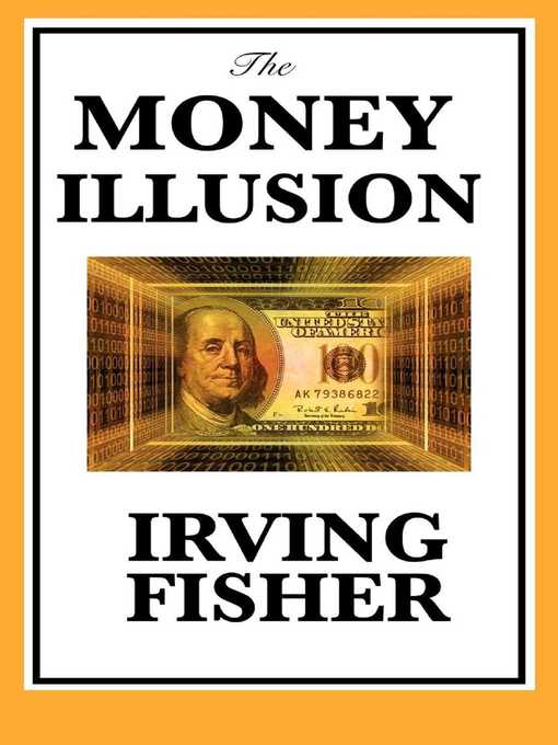 Title details for The Money Illusion by Irving Fisher - Wait list